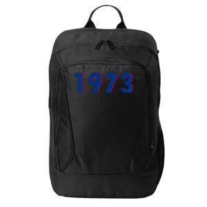 1973 Support Roe V Wade Pro Choice Pro Roe Women's Rights City Backpack