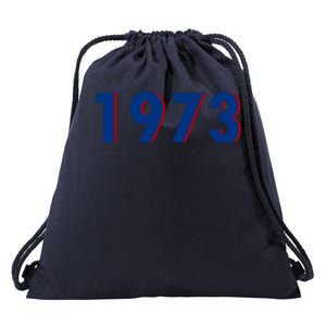 1973 Support Roe V Wade Pro Choice Pro Roe Women's Rights Drawstring Bag