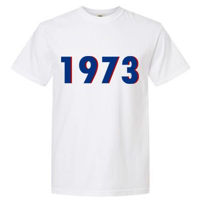 1973 Support Roe V Wade Pro Choice Pro Roe Women's Rights Garment-Dyed Heavyweight T-Shirt