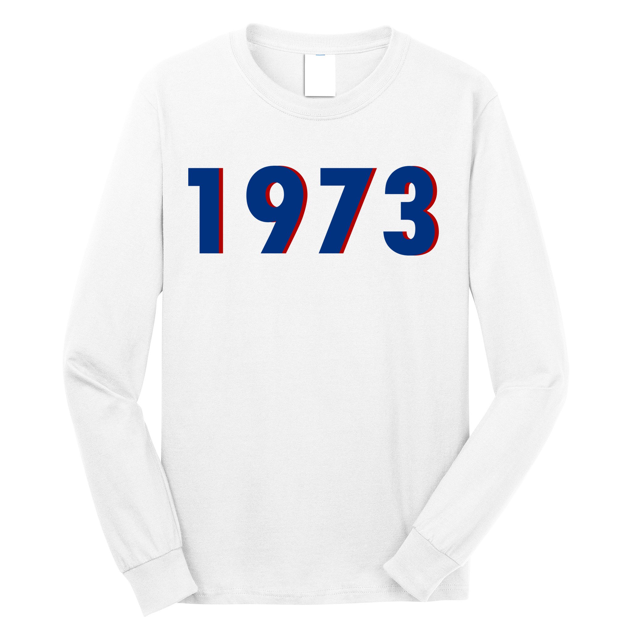 1973 Support Roe V Wade Pro Choice Pro Roe Women's Rights Long Sleeve Shirt