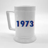 1973 Support Roe V Wade Pro Choice Pro Roe Women's Rights Beer Stein