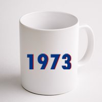 1973 Support Roe V Wade Pro Choice Pro Roe Women's Rights Coffee Mug