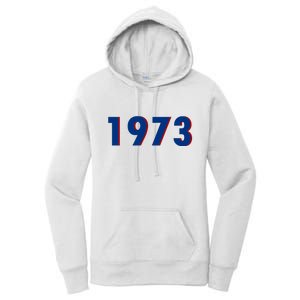 1973 Support Roe V Wade Pro Choice Pro Roe Women's Rights Women's Pullover Hoodie