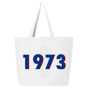 1973 Support Roe V Wade Pro Choice Pro Roe Women's Rights 25L Jumbo Tote