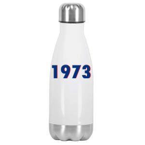 1973 Support Roe V Wade Pro Choice Pro Roe Women's Rights Stainless Steel Insulated Water Bottle