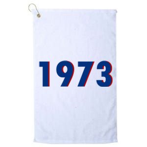 1973 Support Roe V Wade Pro Choice Pro Roe Women's Rights Platinum Collection Golf Towel