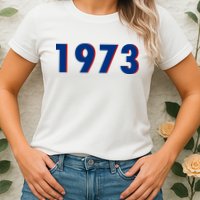 1973 Support Roe V Wade Pro Choice Pro Roe Women's Rights Womens T-Shirt