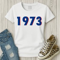 1973 Support Roe V Wade Pro Choice Pro Roe Women's Rights Womens T-Shirt