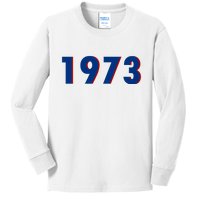 1973 Support Roe V Wade Pro Choice Pro Roe Women's Rights Kids Long Sleeve Shirt