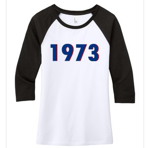 1973 Support Roe V Wade Pro Choice Pro Roe Women's Rights Women's Tri-Blend 3/4-Sleeve Raglan Shirt