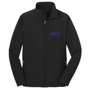 1973 Shirt 1973 Support Roe V Wade, Pro Choice, Protect Roe V Wade, Abortion Rights Are Human Rights Core Soft Shell Jacket