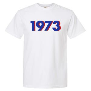 1973 Shirt 1973 Support Roe V Wade, Pro Choice, Protect Roe V Wade, Abortion Rights Are Human Rights Garment-Dyed Heavyweight T-Shirt