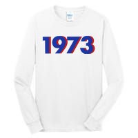 1973 Shirt 1973 Support Roe V Wade, Pro Choice, Protect Roe V Wade, Abortion Rights Are Human Rights Tall Long Sleeve T-Shirt