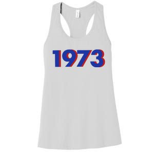 1973 Shirt 1973 Support Roe V Wade, Pro Choice, Protect Roe V Wade, Abortion Rights Are Human Rights Women's Racerback Tank