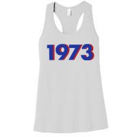 1973 Shirt 1973 Support Roe V Wade, Pro Choice, Protect Roe V Wade, Abortion Rights Are Human Rights Women's Racerback Tank