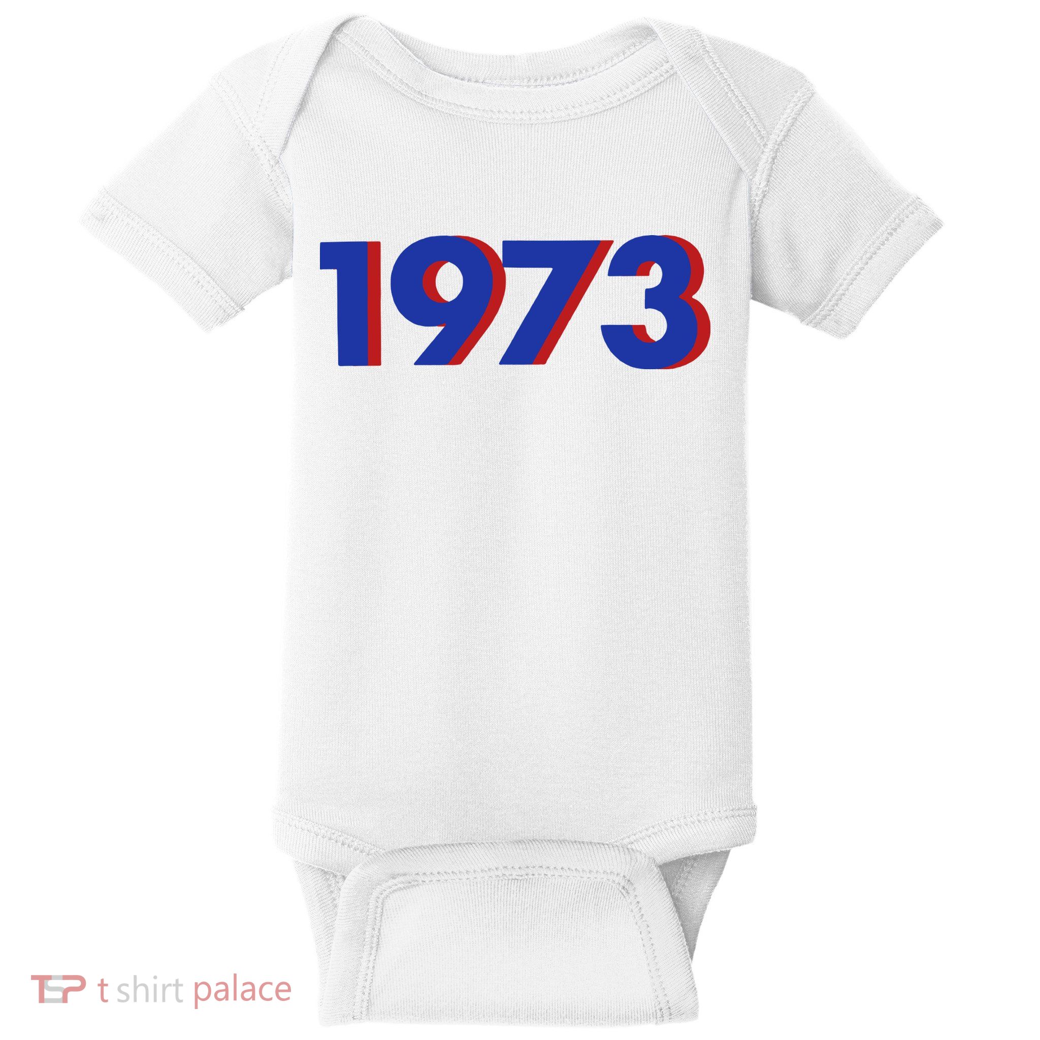 1973 Shirt 1973 Support Roe V Wade, Pro Choice, Protect Roe V Wade, Abortion Rights Are Human Rights Baby Bodysuit