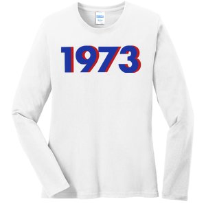 1973 Shirt 1973 Support Roe V Wade, Pro Choice, Protect Roe V Wade, Abortion Rights Are Human Rights Ladies Long Sleeve Shirt