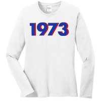 1973 Shirt 1973 Support Roe V Wade, Pro Choice, Protect Roe V Wade, Abortion Rights Are Human Rights Ladies Long Sleeve Shirt