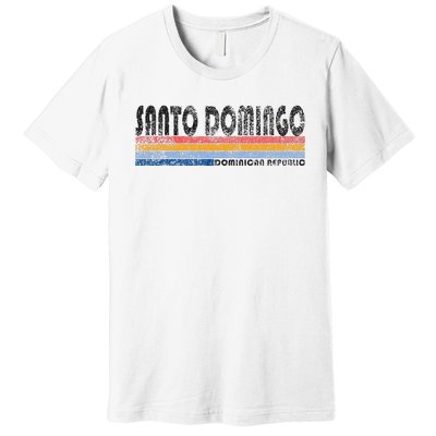 191980s Style Santo Domingo Dominican Republic Premium T-Shirt