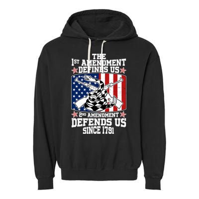 1st Amendment Defines Us 2nd Amendment Defends Us Since 1791 Garment-Dyed Fleece Hoodie