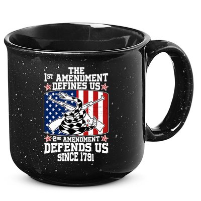 1st Amendment Defines Us 2nd Amendment Defends Us Since 1791 15oz Campfire Ceramic Mug