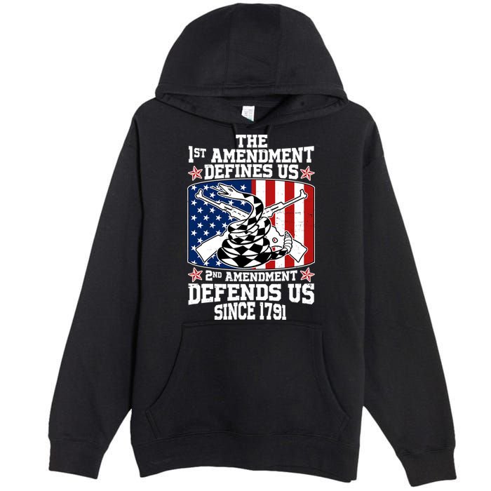 1st Amendment Defines Us 2nd Amendment Defends Us Since 1791 Premium Pullover Hoodie
