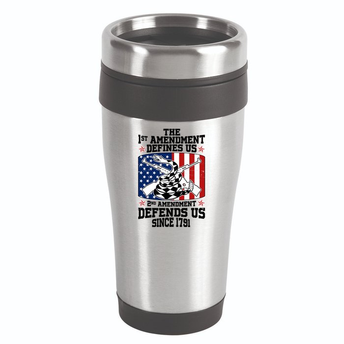 1st Amendment Defines Us 2nd Amendment Defends Us Since 1791 16oz Travel Tumbler