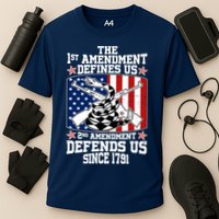 1st Amendment Defines Us 2nd Amendment Defends Us Since 1791 Performance Shirt