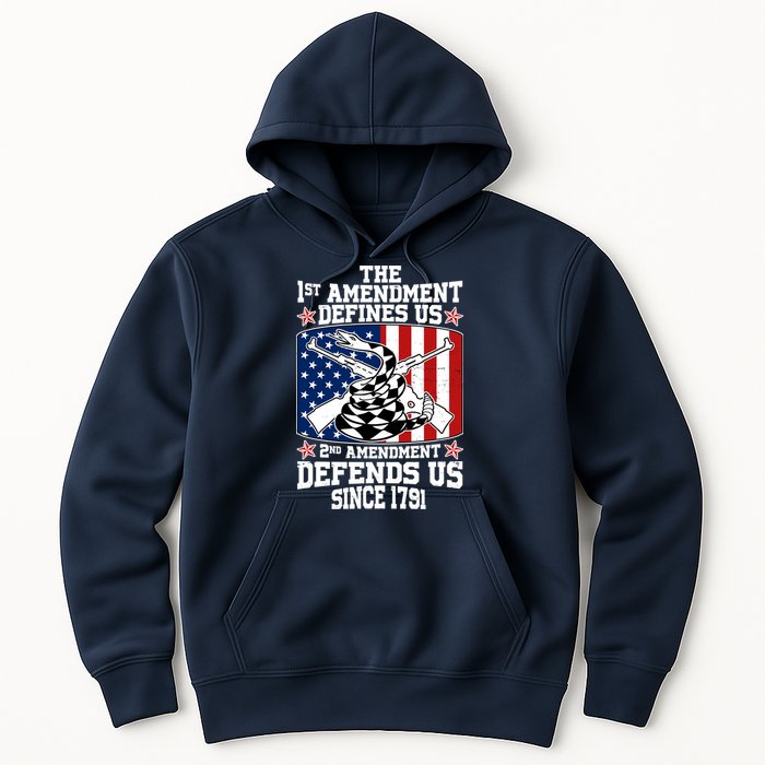 1st Amendment Defines Us 2nd Amendment Defends Us Since 1791 Hoodie