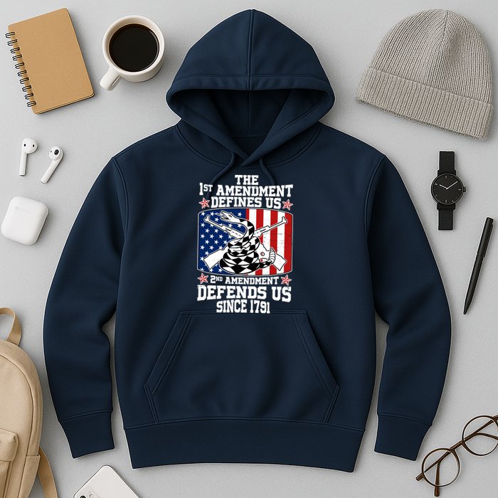 1st Amendment Defines Us 2nd Amendment Defends Us Since 1791 Hoodie