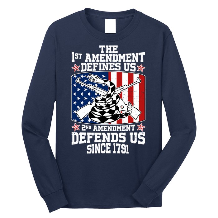 1st Amendment Defines Us 2nd Amendment Defends Us Since 1791 Long Sleeve Shirt