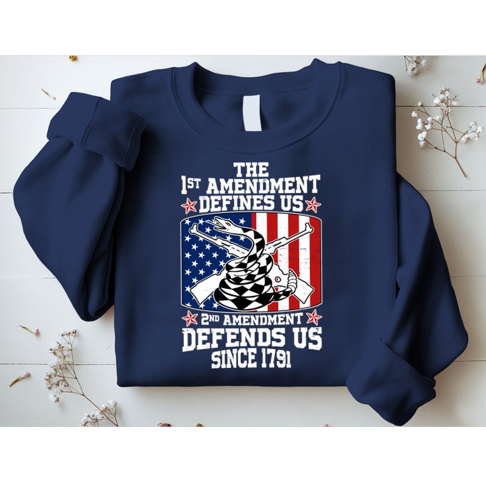 1st Amendment Defines Us 2nd Amendment Defends Us Since 1791 Sweatshirt