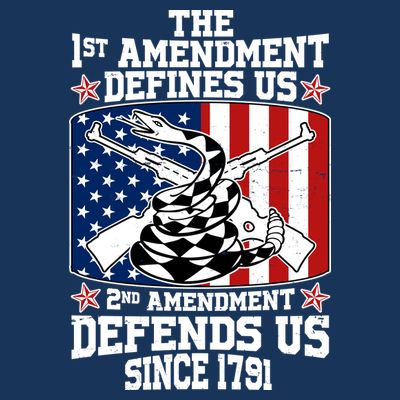 1st Amendment Defines Us 2nd Amendment Defends Us Since 1791 T-Shirt