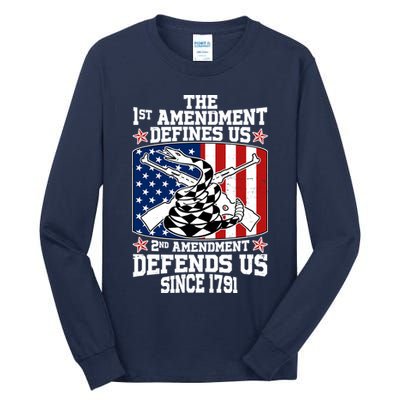 1st Amendment Defines Us 2nd Amendment Defends Us Since 1791 Tall Long Sleeve T-Shirt