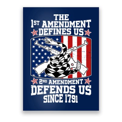1st Amendment Defines Us 2nd Amendment Defends Us Since 1791 Poster