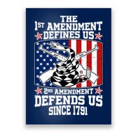 1st Amendment Defines Us 2nd Amendment Defends Us Since 1791 Poster