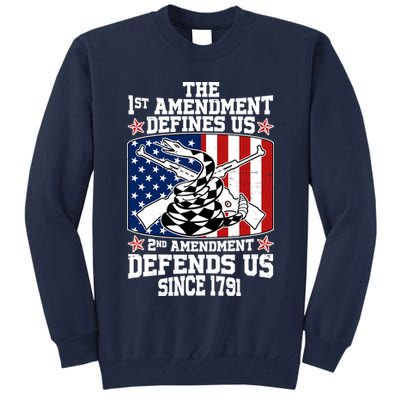 1st Amendment Defines Us 2nd Amendment Defends Us Since 1791 Tall Sweatshirt