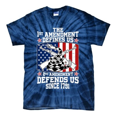 1st Amendment Defines Us 2nd Amendment Defends Us Since 1791 Tie-Dye T-Shirt