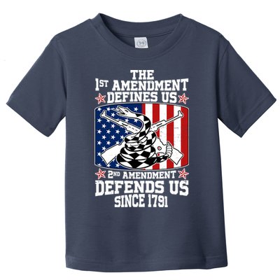 1st Amendment Defines Us 2nd Amendment Defends Us Since 1791 Toddler T-Shirt