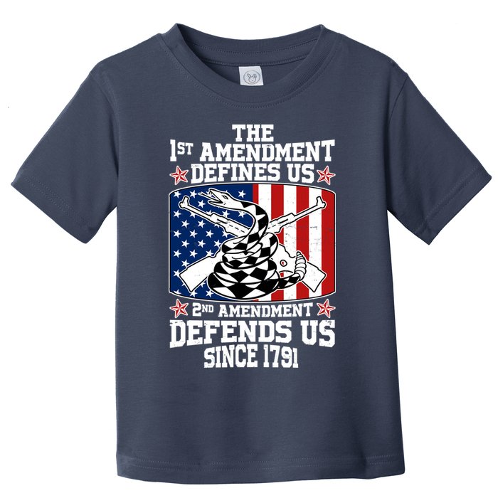 1st Amendment Defines Us 2nd Amendment Defends Us Since 1791 Toddler T-Shirt