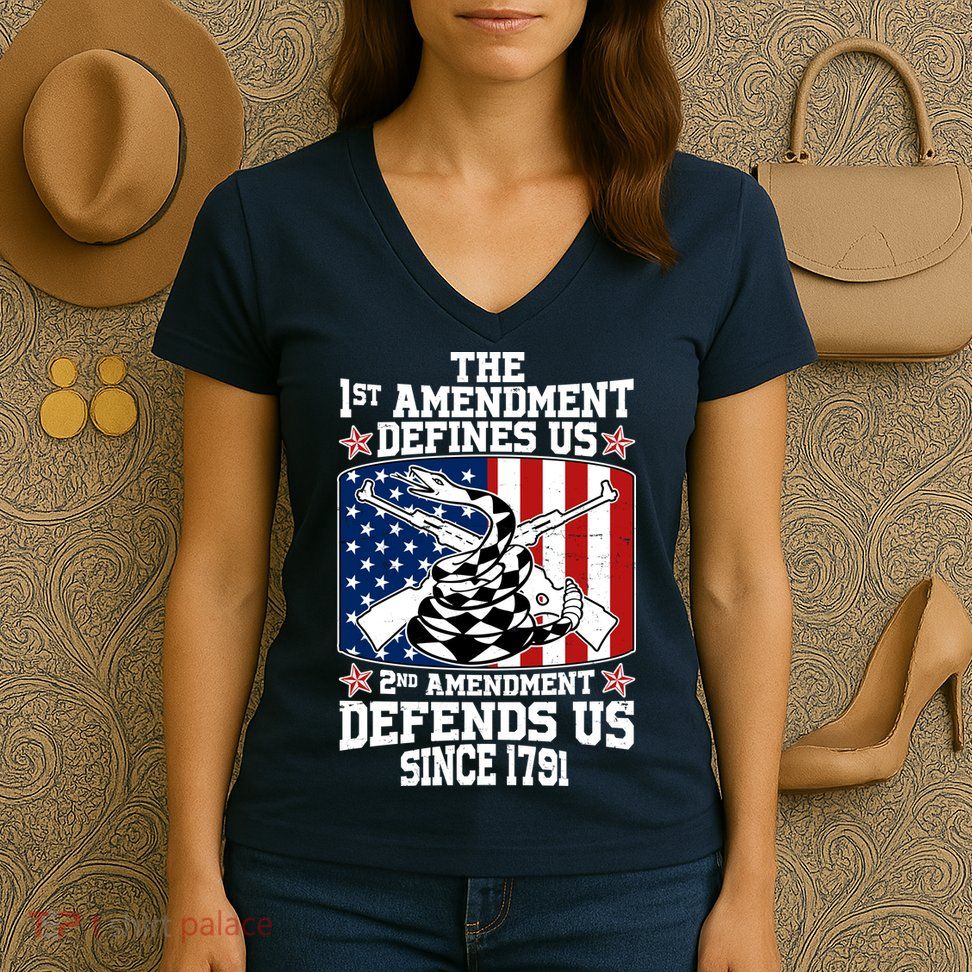 1st Amendment Defines Us 2nd Amendment Defends Us Since 1791 Women's V-Neck T-Shirt