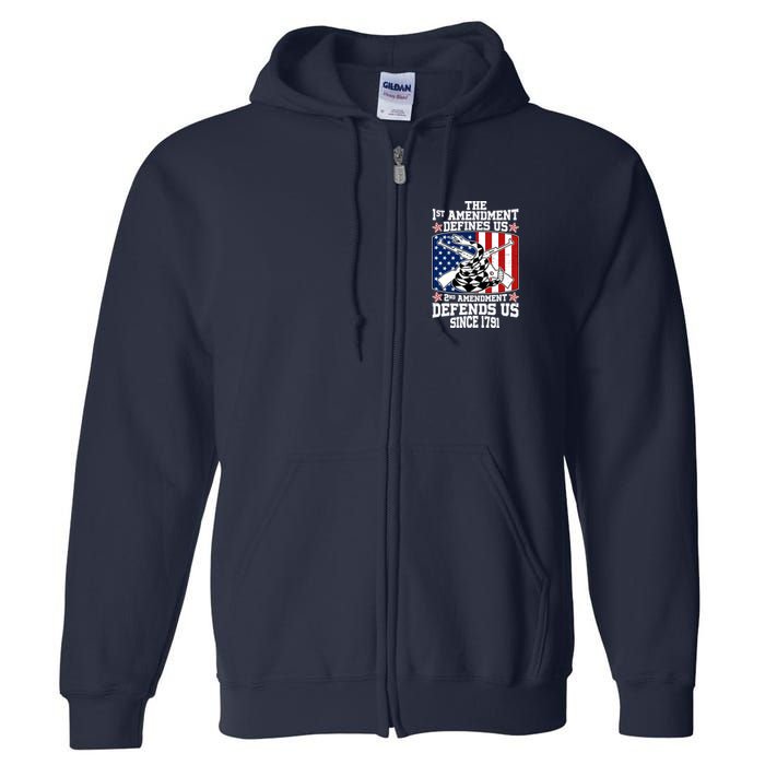 1st Amendment Defines Us 2nd Amendment Defends Us Since 1791 Full Zip Hoodie