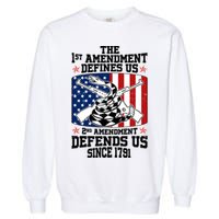 1st Amendment Defines Us 2nd Amendment Defends Us Since 1791 Garment-Dyed Sweatshirt