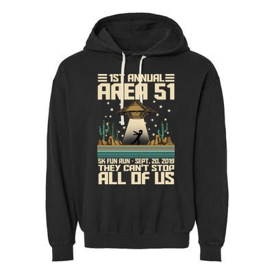 1st Annual Area 51 5k Fun Run Cant Stop Us  Garment-Dyed Fleece Hoodie