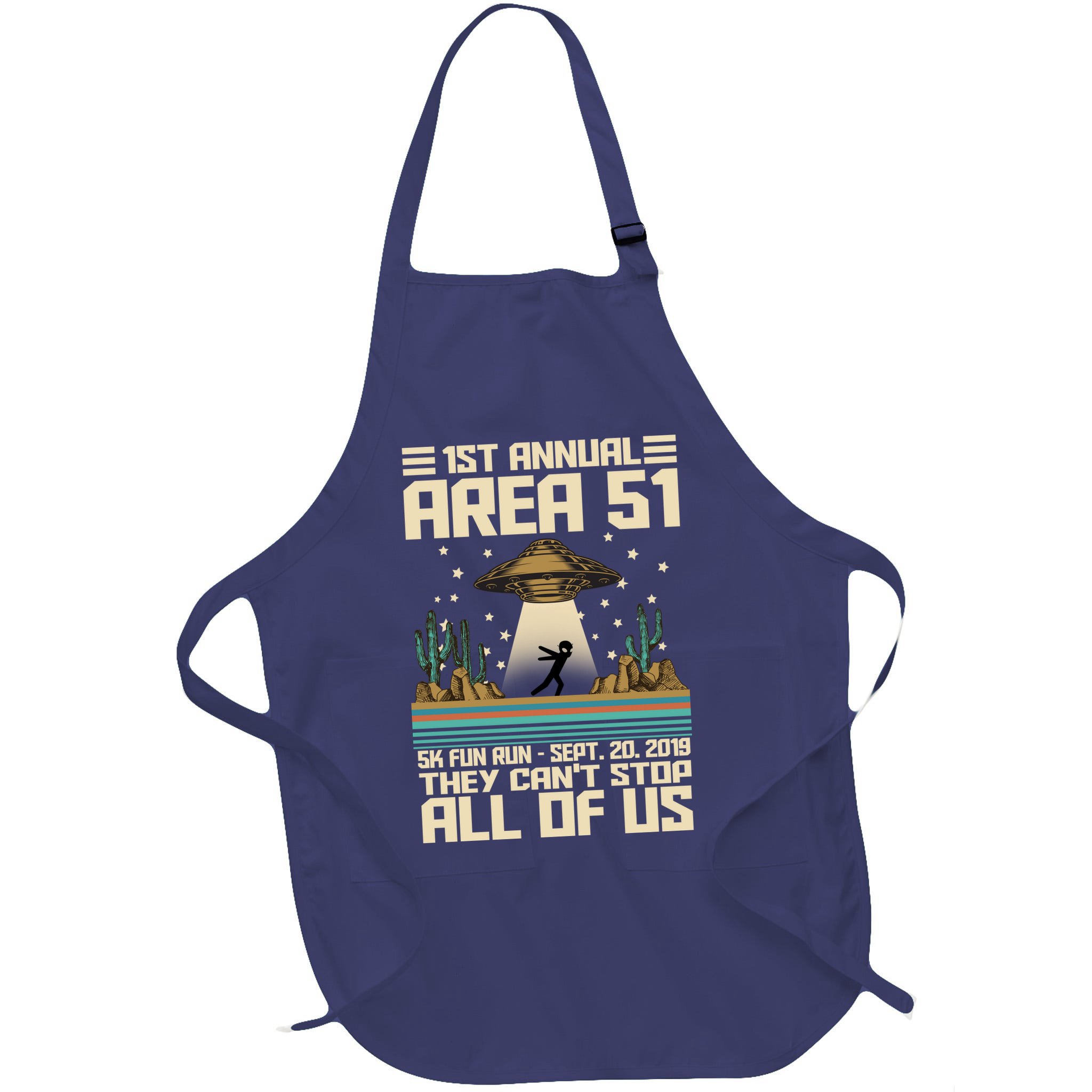 1st Annual Area 51 5k Fun Run Cant Stop Us  Apron