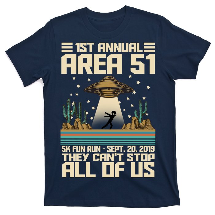 1st Annual Area 51 5k Fun Run Cant Stop Us  T-Shirt