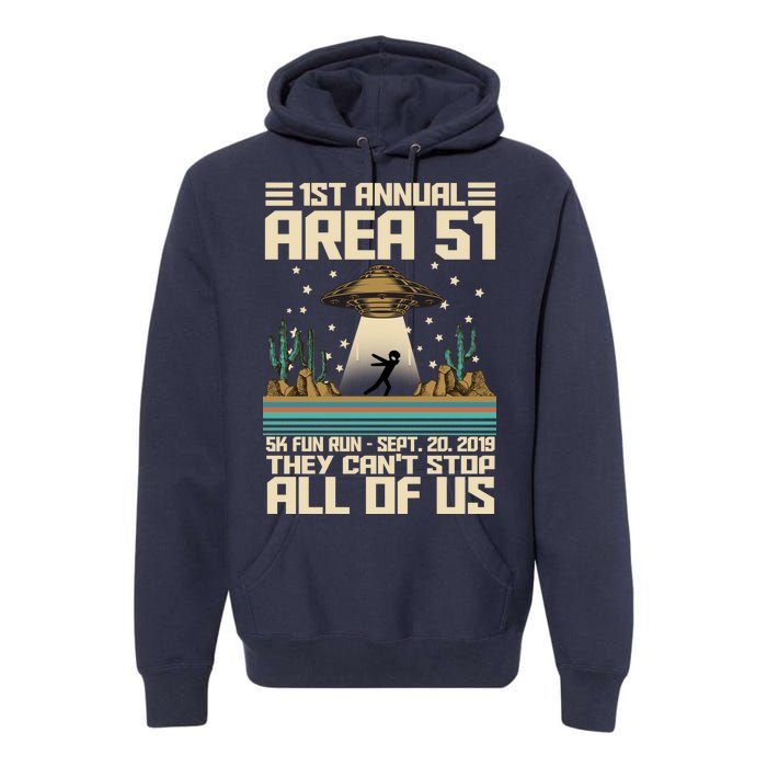 1st Annual Area 51 5k Fun Run Cant Stop Us  Premium Hoodie