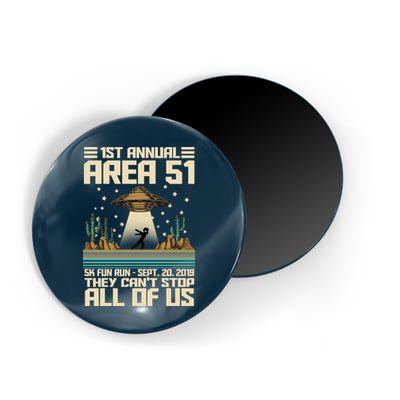 1st Annual Area 51 5k Fun Run Cant Stop Us  Magnet