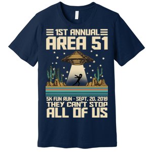 1st Annual Area 51 5k Fun Run Cant Stop Us  Premium T-Shirt