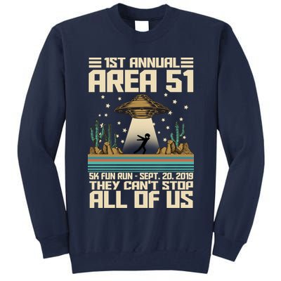 1st Annual Area 51 5k Fun Run Cant Stop Us  Tall Sweatshirt